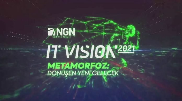 Dijital Geleceğe Yön Verenler NGN IT Vision 2021’de Buluştu
